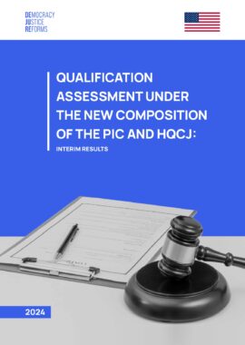 QUALIFICATION ASSESSMENT UNDER THE NEW COMPOSITION OF THE PIC AND HQCJ: INTERIM RESULTS