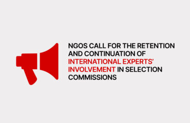 NGOs call for the retention and continuation of international experts’ involvement in selection commissions