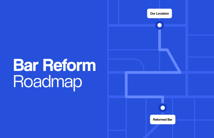 Bar Reform Roadmap